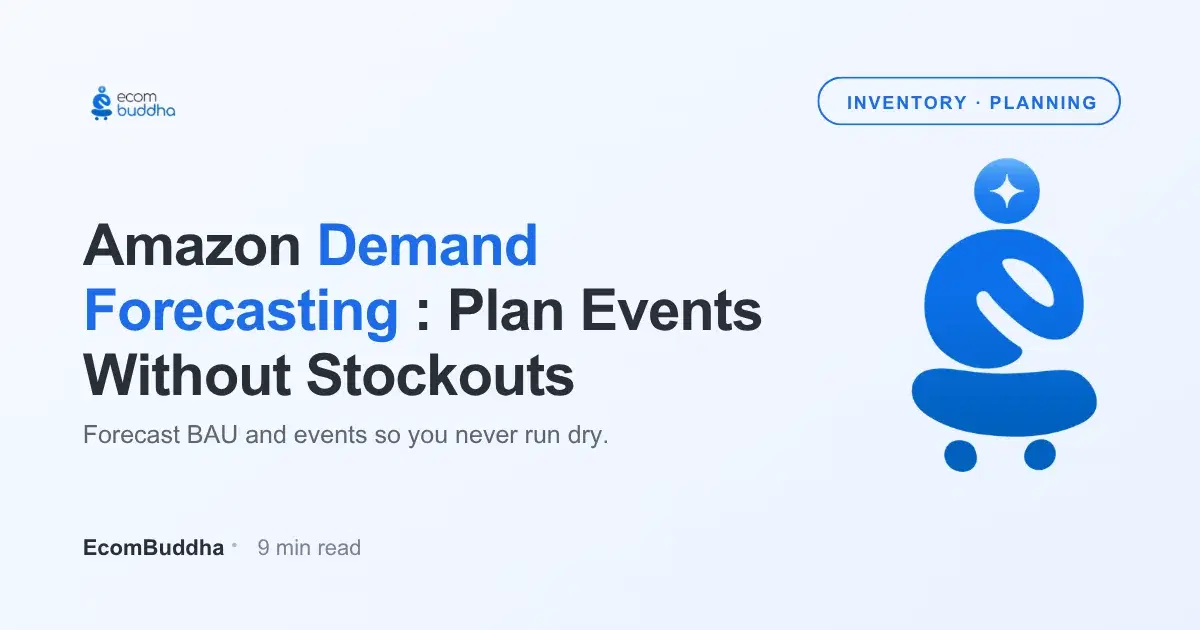 Amazon Demand Forecasting for Indian Sellers: How to Plan Events and BAU Without Stockouts