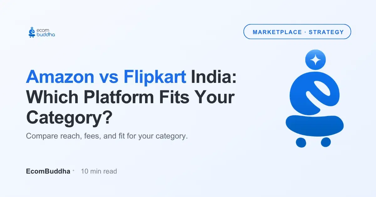 Amazon vs Flipkart for Sellers: Which Platform Wins for Your Category?